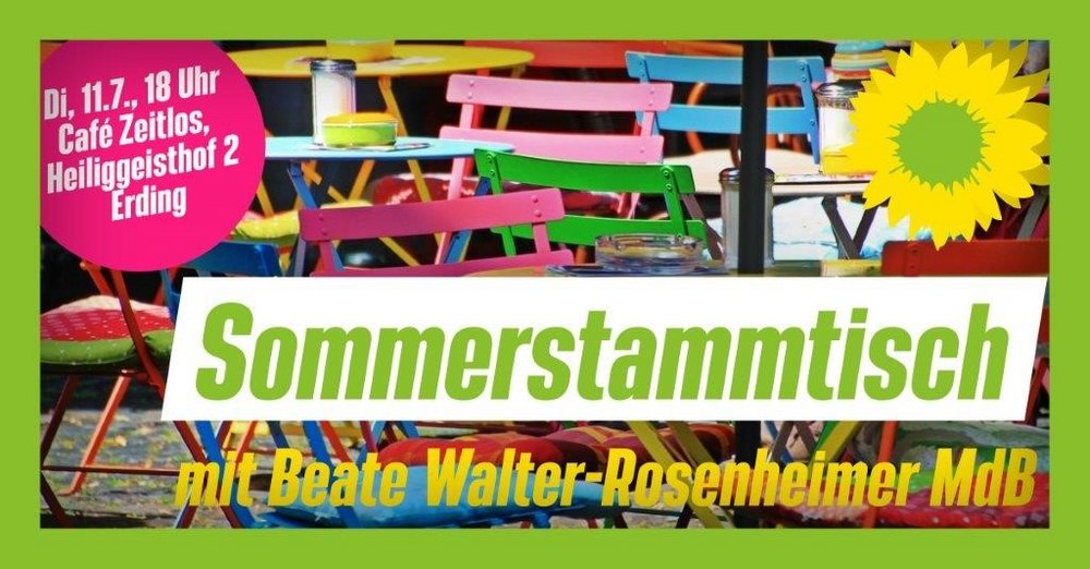 Sommerstammtisch mit Beate Walter-Rosenheimer MdB!