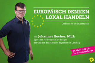 Europäisch denken - lokal handeln: MdL Johannes Becher am 21.5. in Forstern
